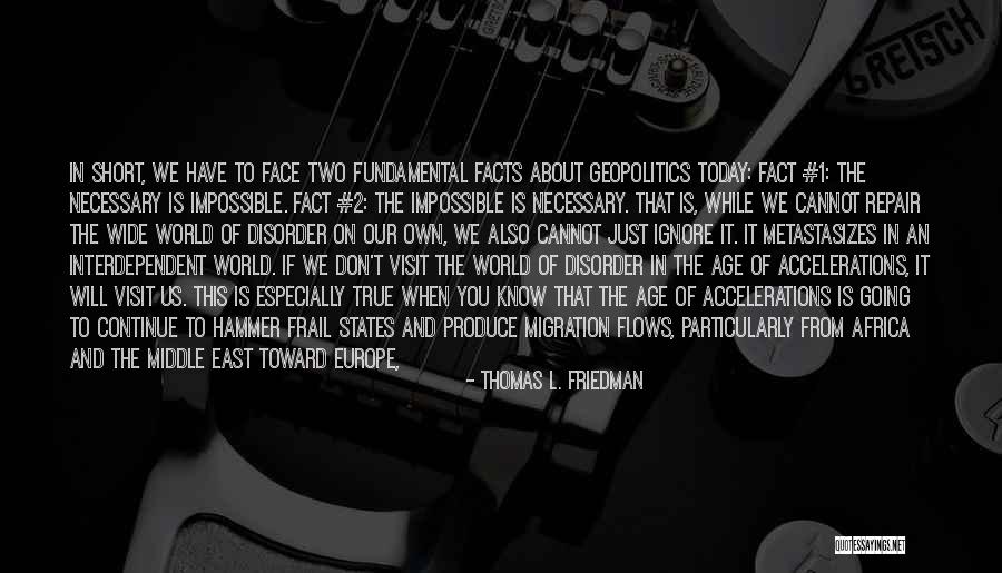 Going To Europe Quotes By Thomas L. Friedman Going To Europe Quotes By Thomas L. Friedman