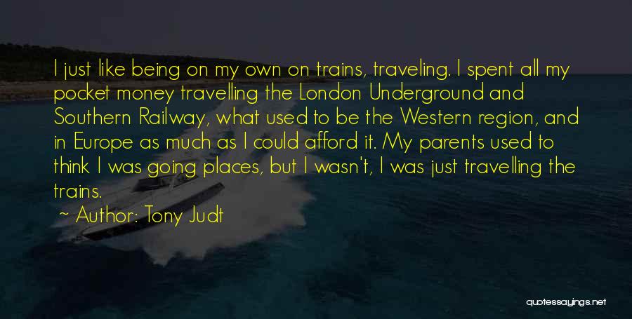 Going To Europe Quotes By Tony Judt
