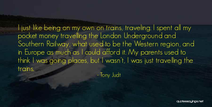 Going To Europe Quotes By Tony Judt