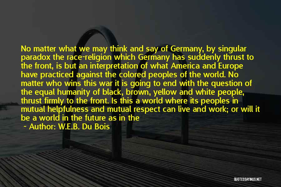 Going To Europe Quotes By W.E.B. Du Bois