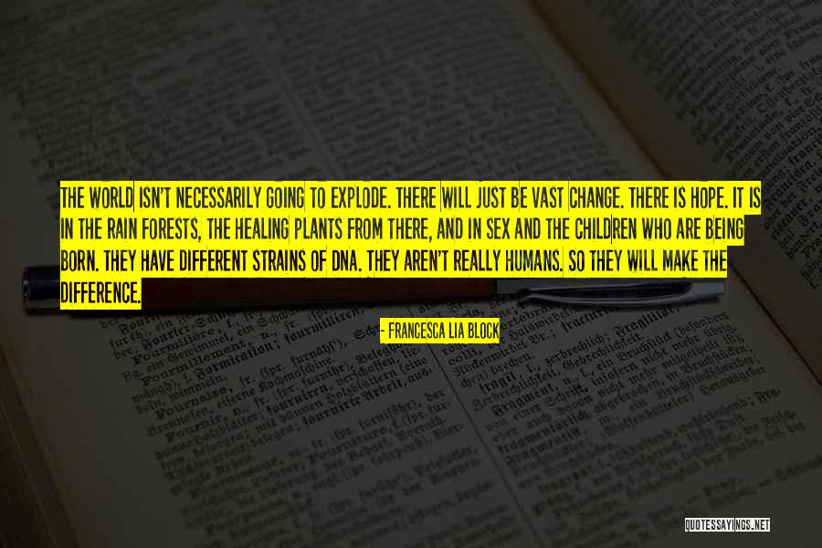 Going To Explode Quotes By Francesca Lia Block Going To Explode Quotes By Francesca Lia Block