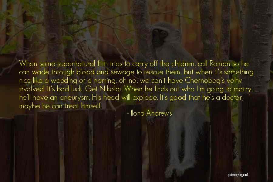Going To Explode Quotes By Ilona Andrews Going To Explode Quotes By Ilona Andrews