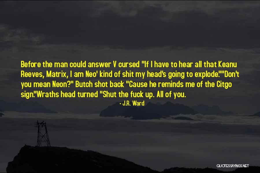 Going To Explode Quotes By J.R. Ward Going To Explode Quotes By J.R. Ward