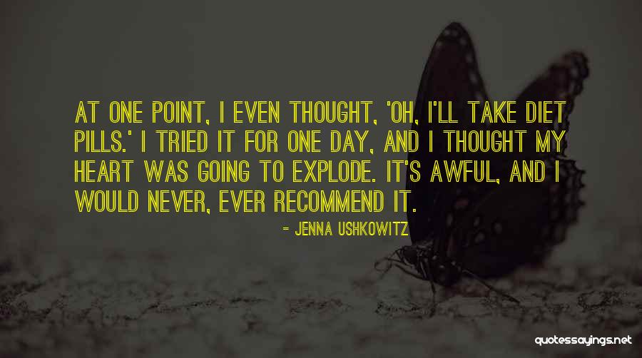 Going To Explode Quotes By Jenna Ushkowitz Going To Explode Quotes By Jenna Ushkowitz