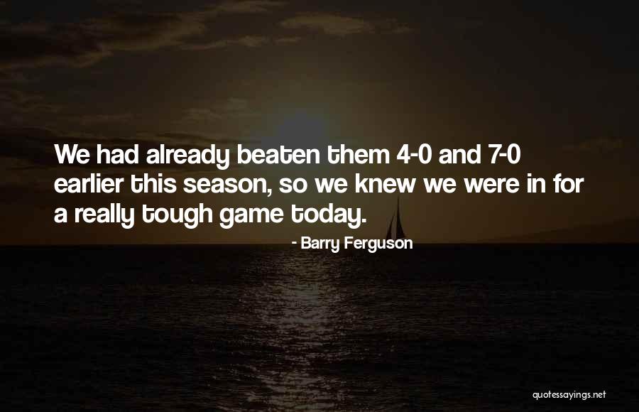 Going To Football Games Quotes By Barry Ferguson Going To Football Games Quotes By Barry Ferguson