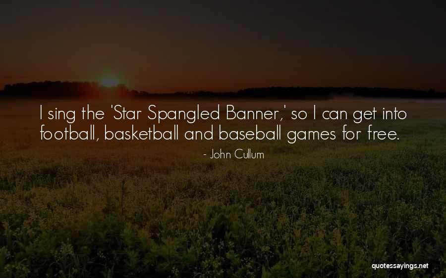 Going To Football Games Quotes By John Cullum Going To Football Games Quotes By John Cullum