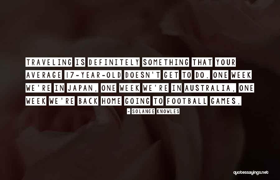 Going To Football Games Quotes By Solange Knowles Going To Football Games Quotes By Solange Knowles