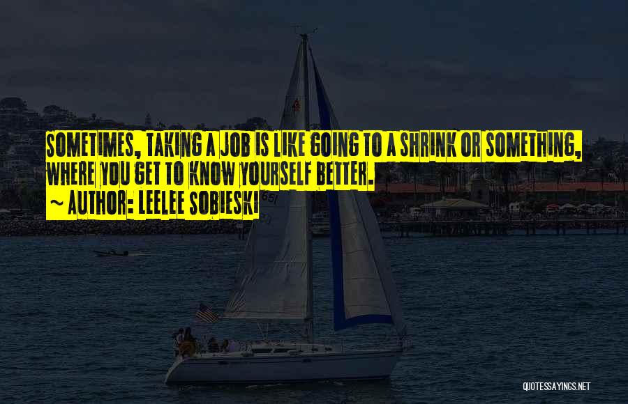 Going To Get Better Quotes By Leelee Sobieski