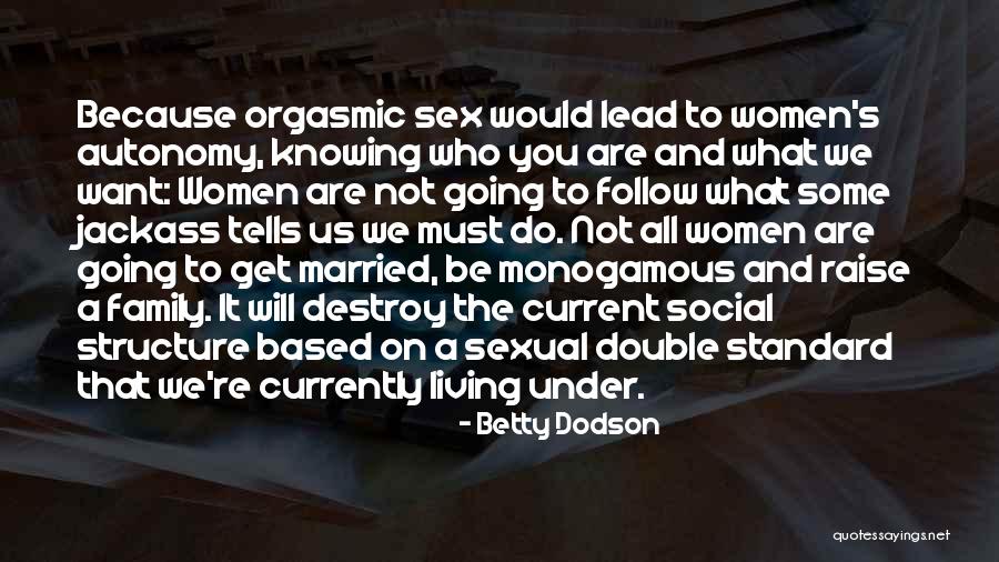 Going To Get Married Quotes By Betty Dodson