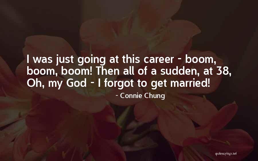 Going To Get Married Quotes By Connie Chung