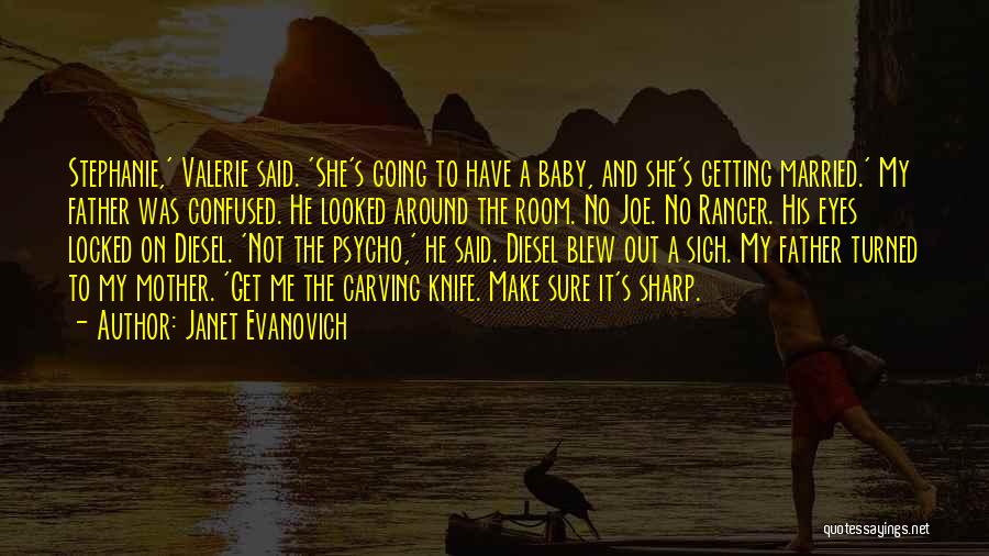 Going To Get Married Quotes By Janet Evanovich