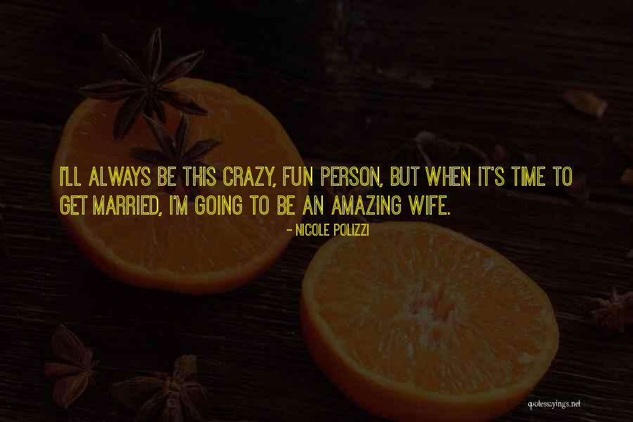 Going To Get Married Quotes By Nicole Polizzi