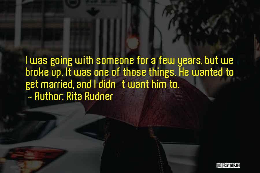 Going To Get Married Quotes By Rita Rudner