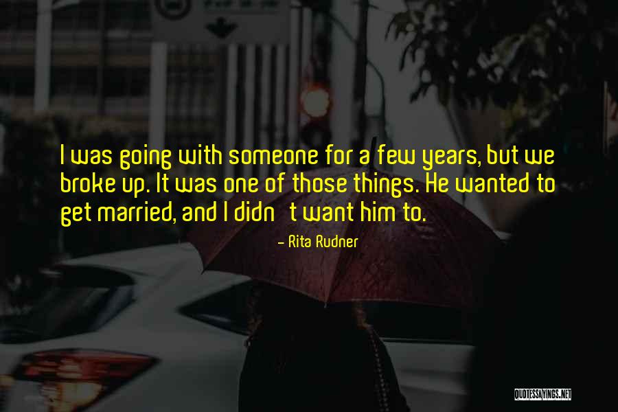 Going To Get Married Quotes By Rita Rudner