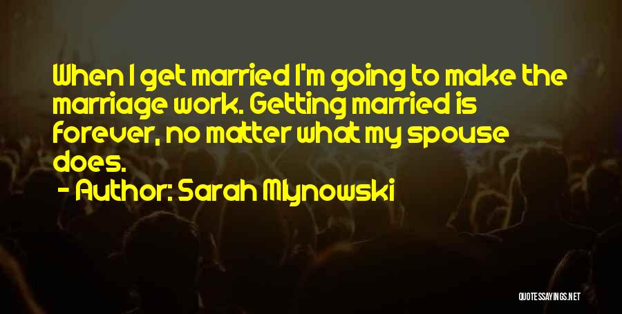 Going To Get Married Quotes By Sarah Mlynowski
