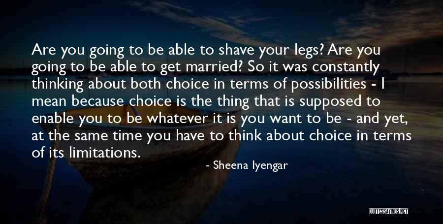 Going To Get Married Quotes By Sheena Iyengar