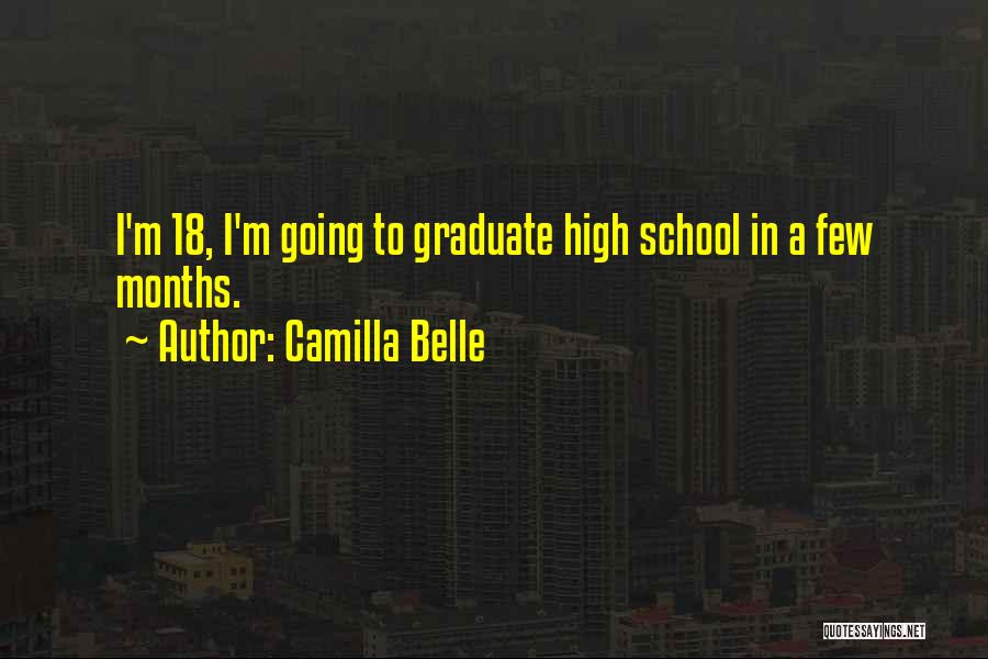 Going To Graduate School Quotes By Camilla Belle