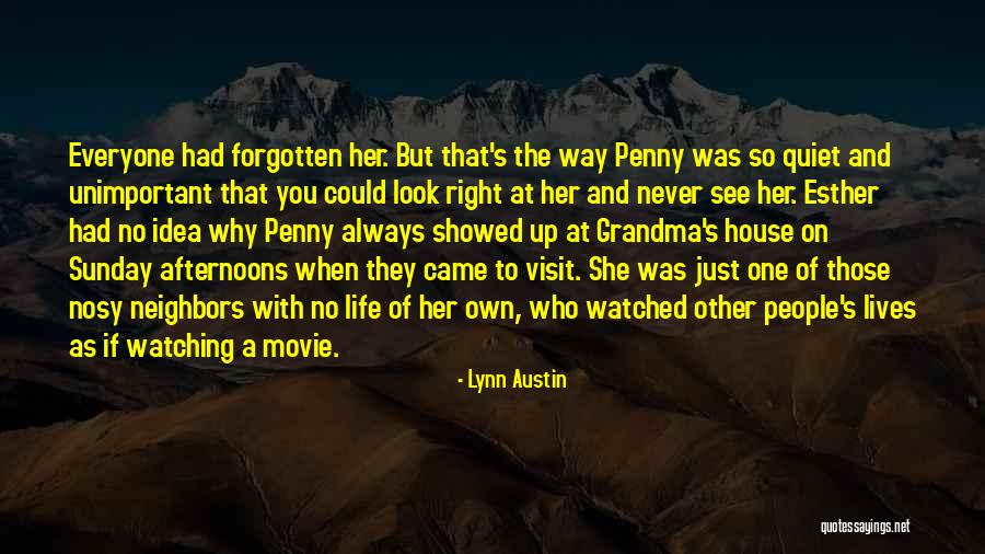 Going To Grandma House Quotes By Lynn Austin Going To Grandma House Quotes By Lynn Austin