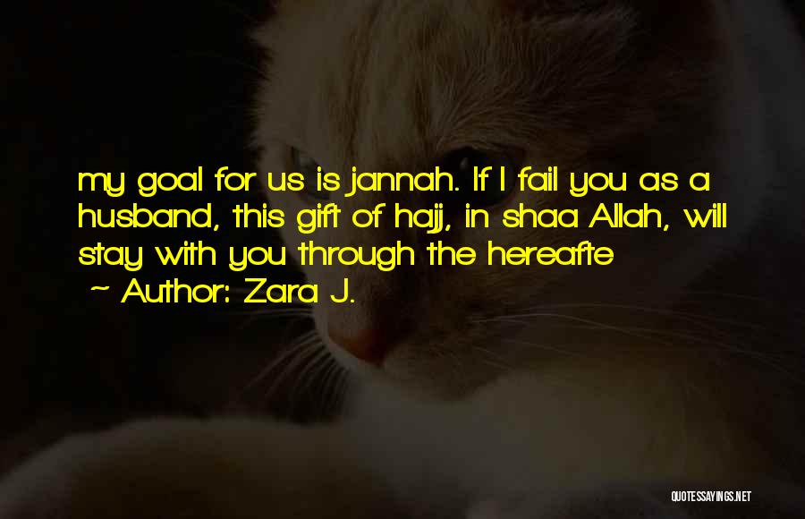 Going To Hajj Quotes By Zara J.