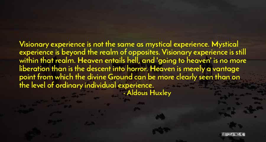 Going To Heaven Quotes By Aldous Huxley