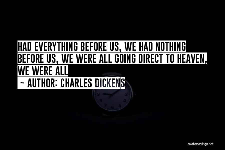 Going To Heaven Quotes By Charles Dickens