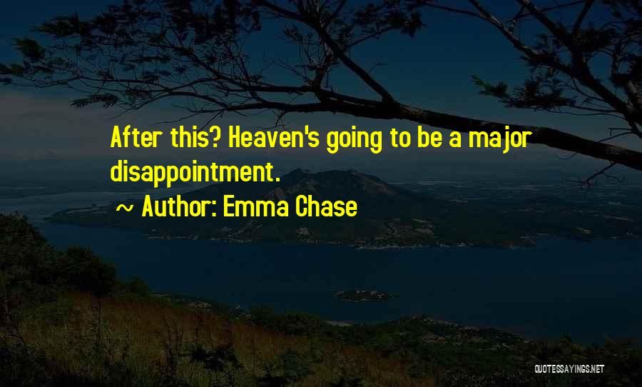 Going To Heaven Quotes By Emma Chase