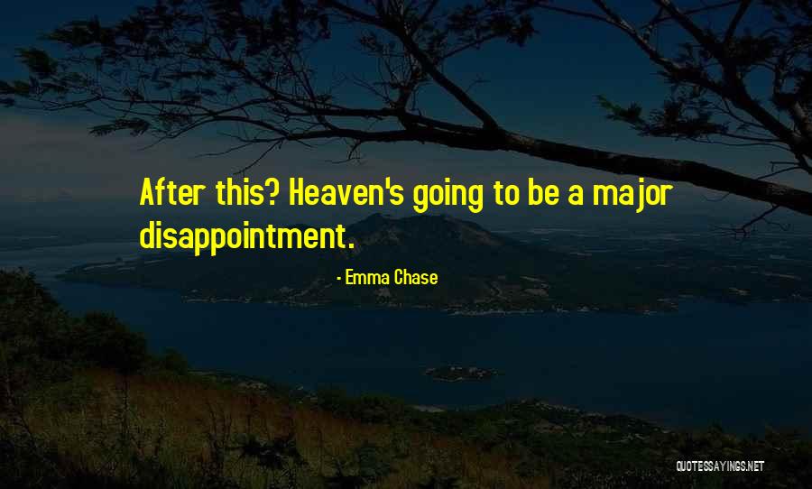 Going To Heaven Quotes By Emma Chase