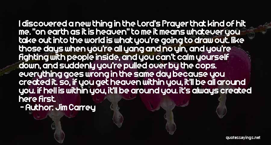 Going To Heaven Quotes By Jim Carrey