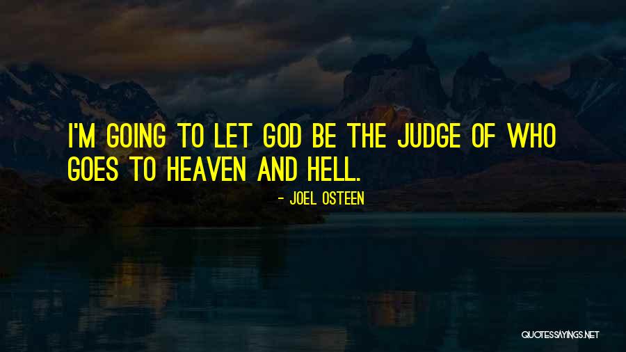 Going To Heaven Quotes By Joel Osteen