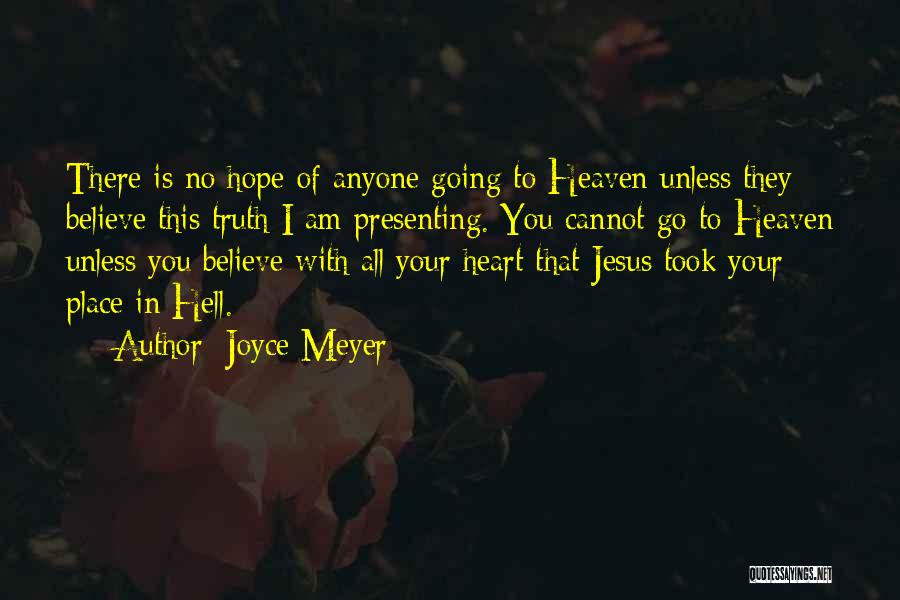Going To Heaven Quotes By Joyce Meyer