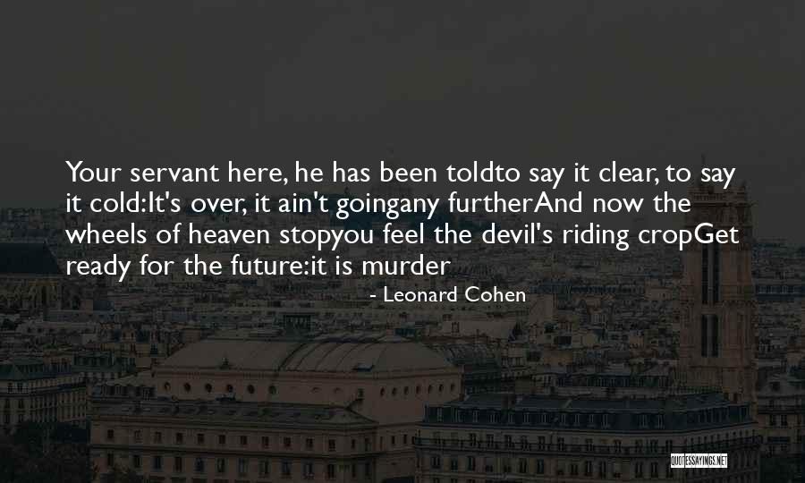 Going To Heaven Quotes By Leonard Cohen