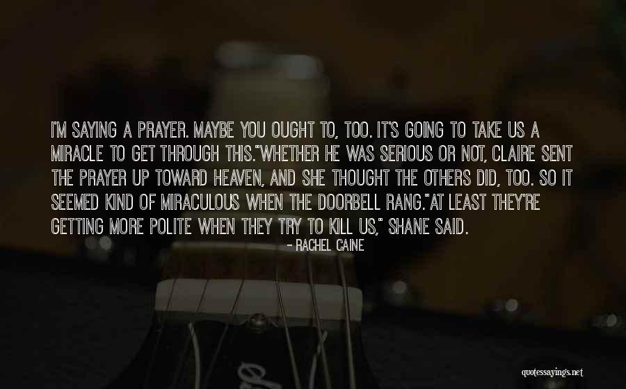 Going To Heaven Quotes By Rachel Caine Going To Heaven Quotes By Rachel Caine