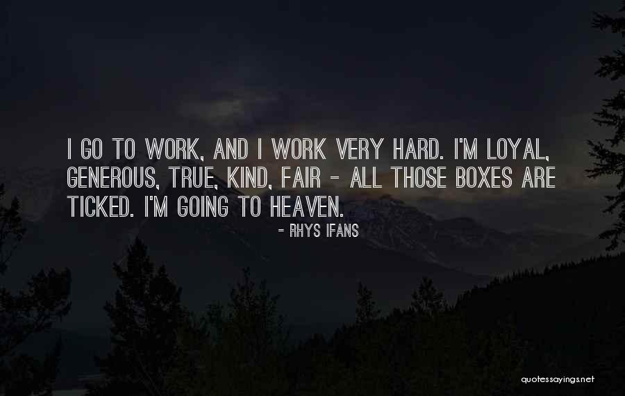 Going To Heaven Quotes By Rhys Ifans