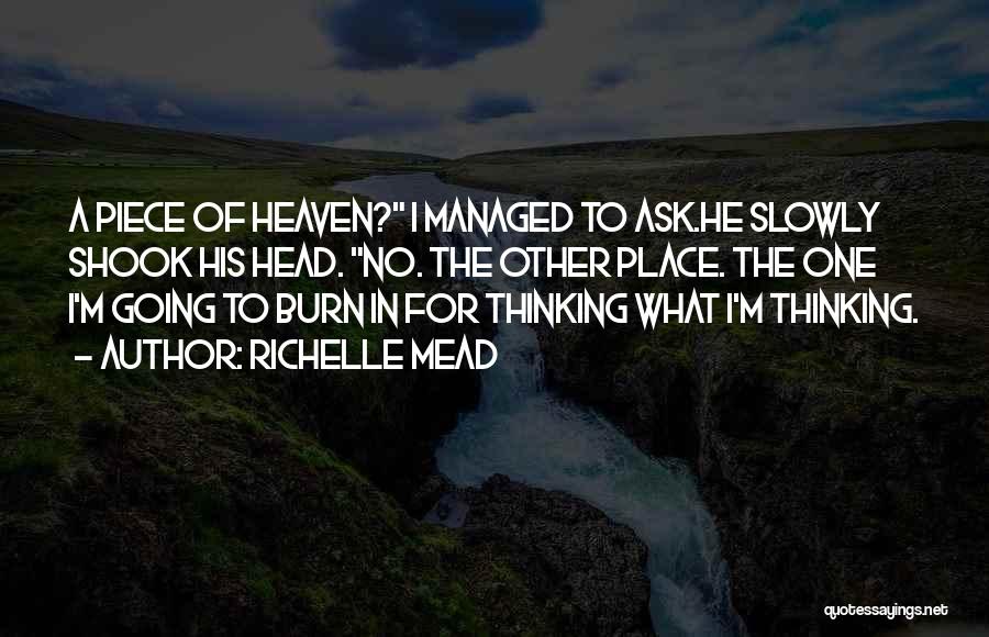 Going To Heaven Quotes By Richelle Mead