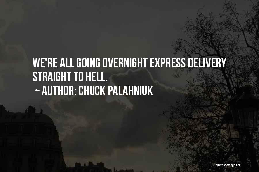 Going To Hell Quotes By Chuck Palahniuk
