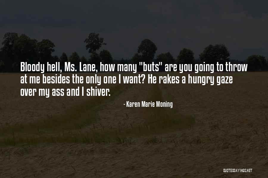 Going To Hell Quotes By Karen Marie Moning