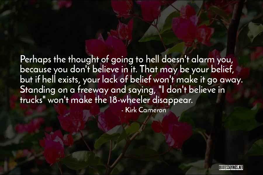 Going To Hell Quotes By Kirk Cameron