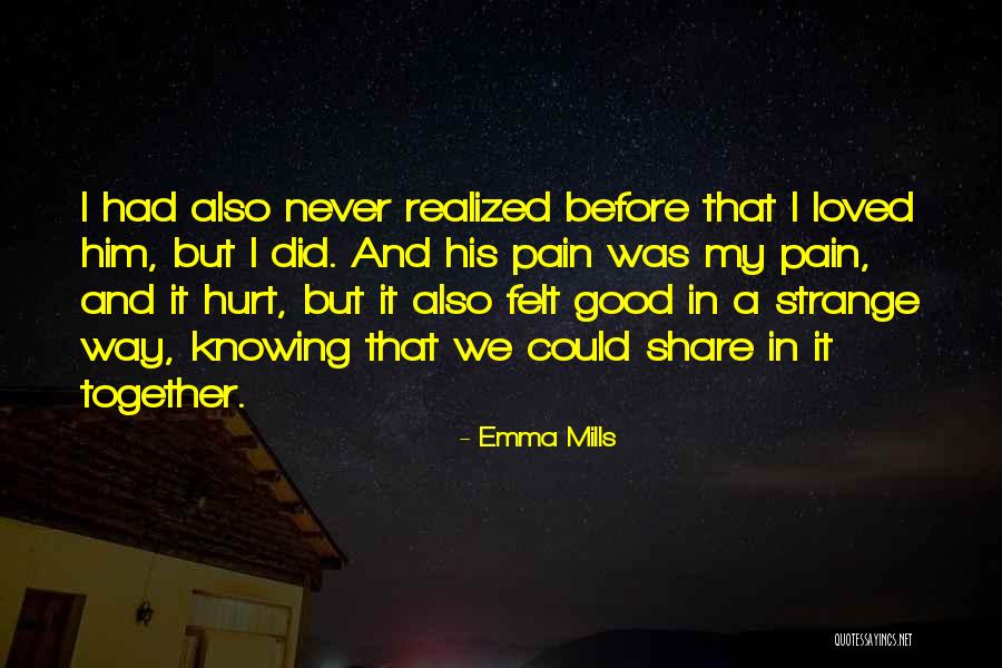 Going To Highschool Quotes By Emma Mills Going To Highschool Quotes By Emma Mills