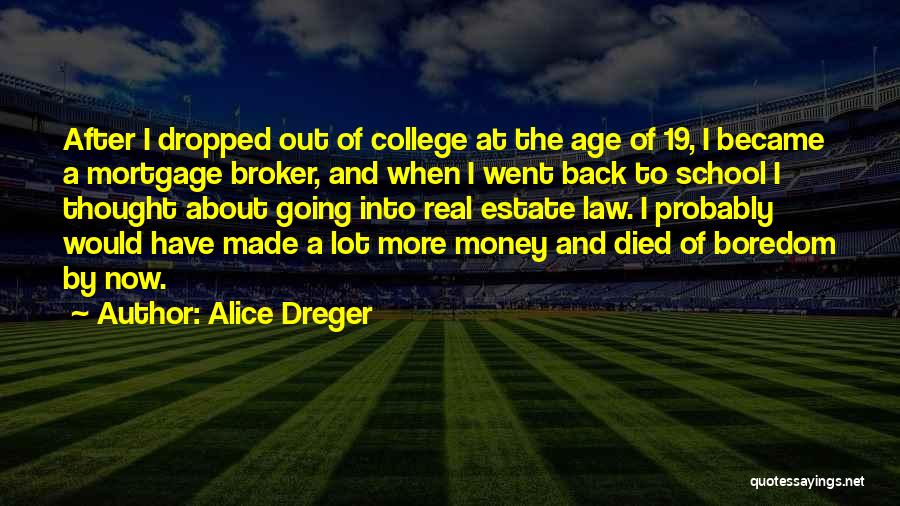 Going To Law School Quotes By Alice Dreger