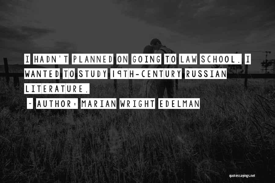 Going To Law School Quotes By Marian Wright Edelman