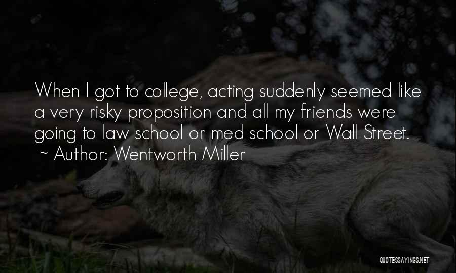 Going To Law School Quotes By Wentworth Miller