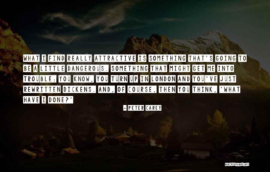 Going To London Quotes By Peter Carey Going To London Quotes By Peter Carey