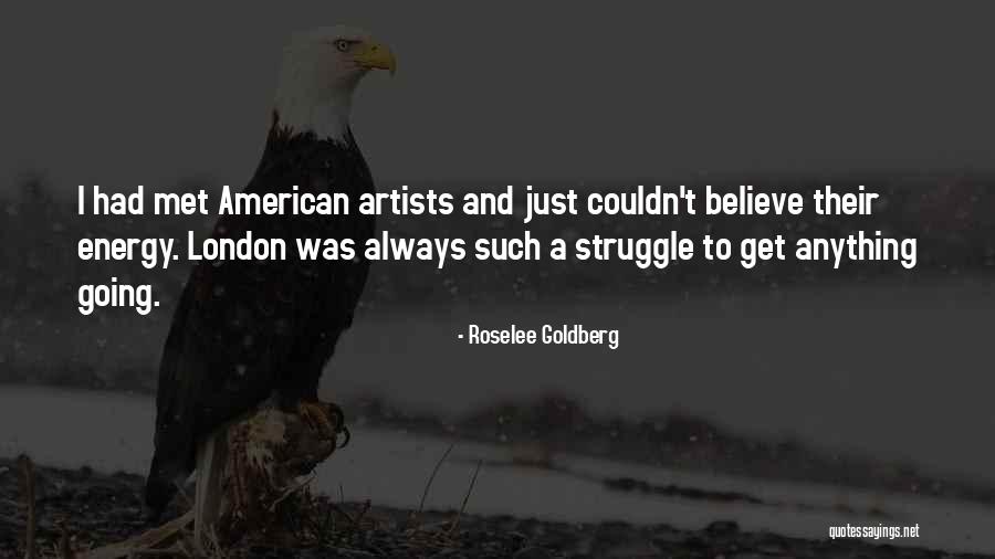 Going To London Quotes By Roselee Goldberg Going To London Quotes By Roselee Goldberg