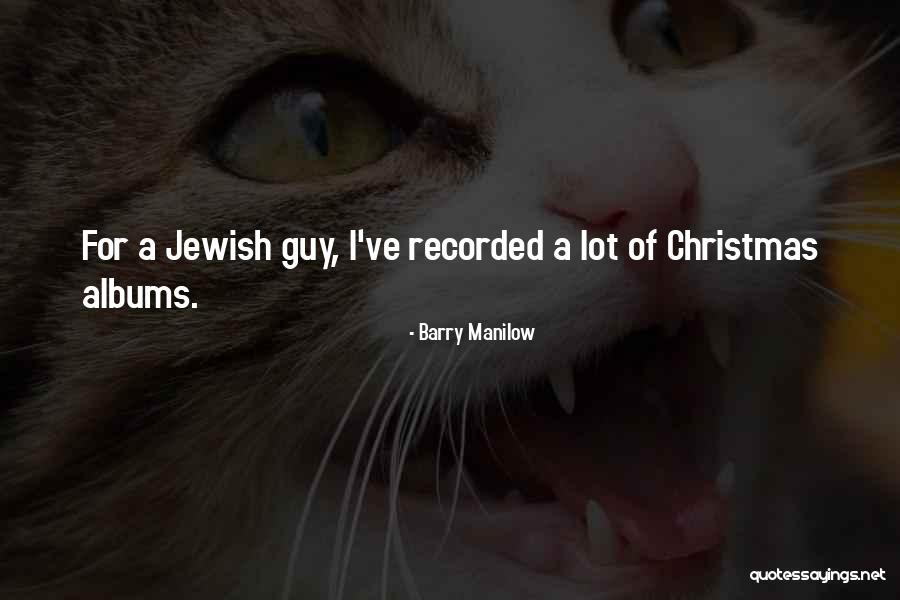 Going To Madina Quotes By Barry Manilow