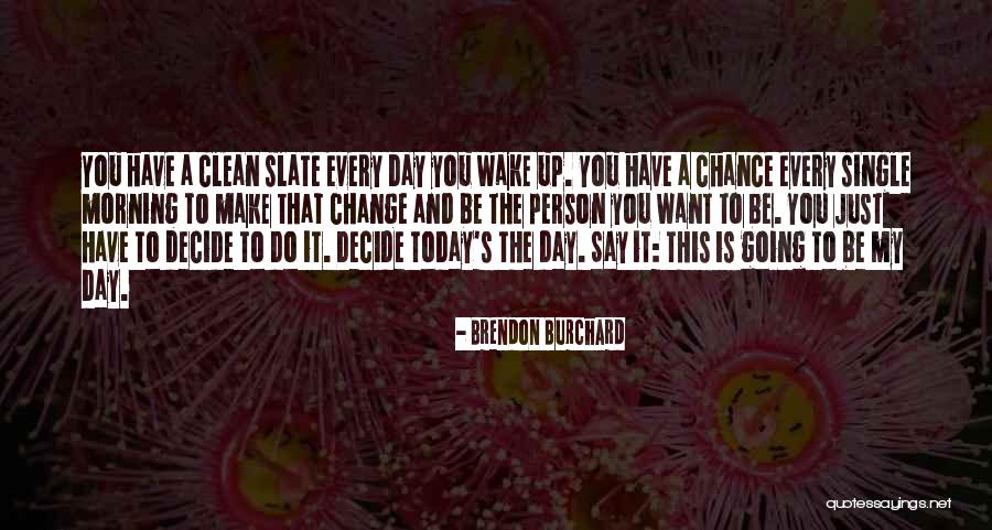 Going To Make A Change Quotes By Brendon Burchard Going To Make A Change Quotes By Brendon Burchard