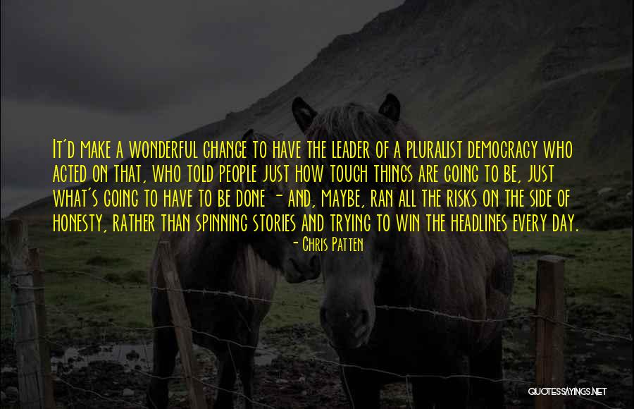 Going To Make A Change Quotes By Chris Patten Going To Make A Change Quotes By Chris Patten