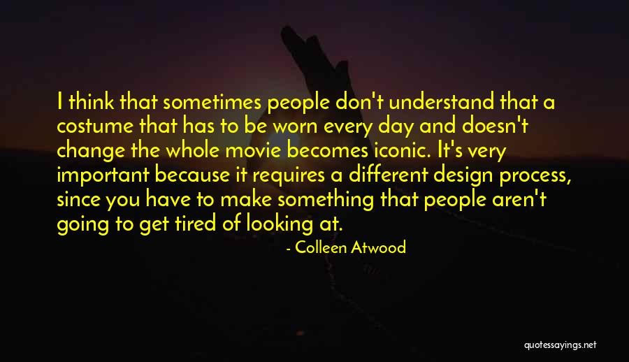 Going To Make A Change Quotes By Colleen Atwood Going To Make A Change Quotes By Colleen Atwood