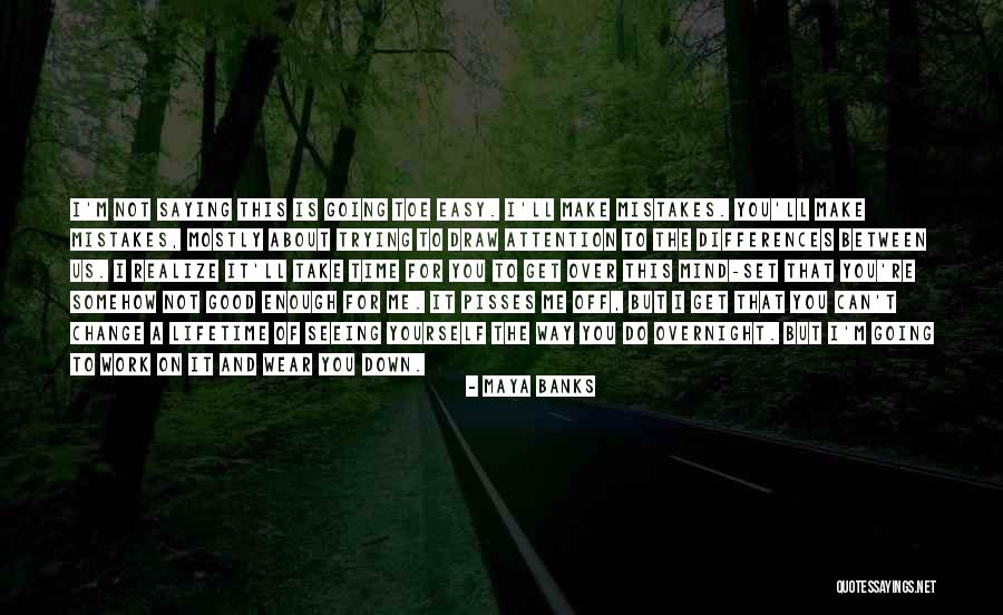 Going To Make A Change Quotes By Maya Banks Going To Make A Change Quotes By Maya Banks