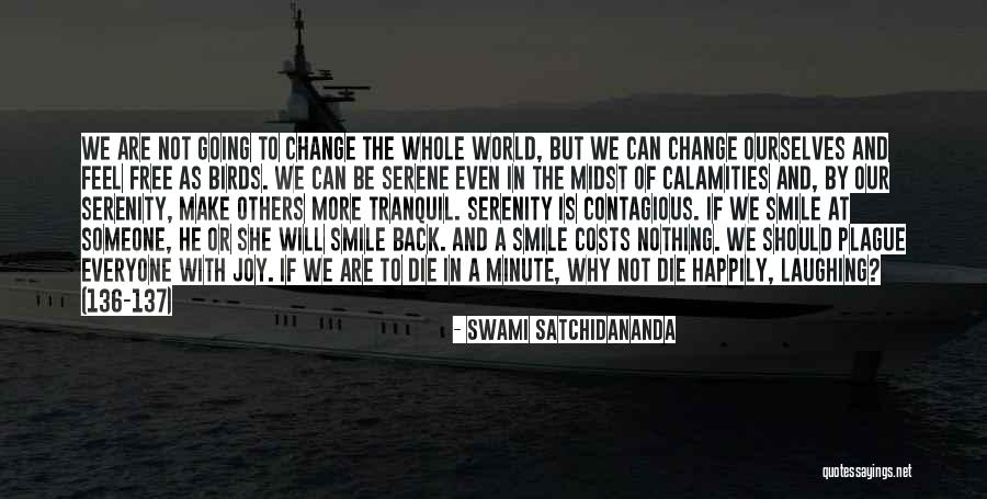 Going To Make A Change Quotes By Swami Satchidananda Going To Make A Change Quotes By Swami Satchidananda