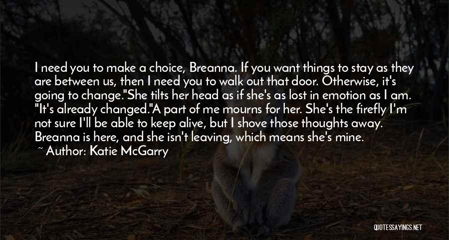 Going To Make It Quotes By Katie McGarry